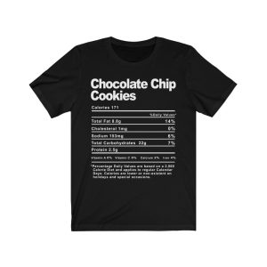 Chocolate Chip Cookies Nutrition Facts T-SHIRT | Holiday T-Shirt | Unisex – Men & Women’s Tee - Image 5