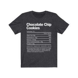 Chocolate Chip Cookies Nutrition Facts T-SHIRT | Holiday T-Shirt | Unisex – Men & Women’s Tee - Image 7