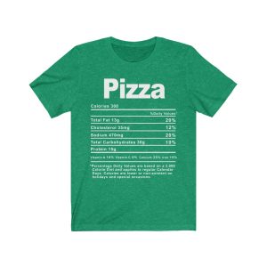 Pizza Nutrition Facts T-SHIRT | Holiday T-Shirt | Unisex – Men & Women’s Tee - Image 5