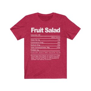 Fruit Salad Nutrition Facts T-SHIRT | Holiday T-Shirt | Unisex – Men & Women’s Tee - Image 7
