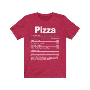 Pizza Nutrition Facts T-SHIRT | Holiday T-Shirt | Unisex – Men & Women’s Tee - Image 7