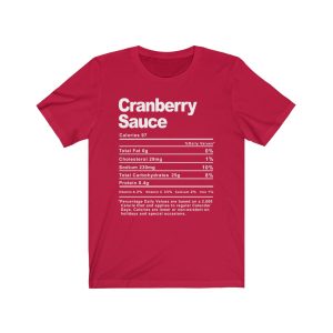 Cranberry Sauce Nutrition Facts T-SHIRT | Holiday T-Shirt | Unisex – Men & Women’s Tee - Image 6