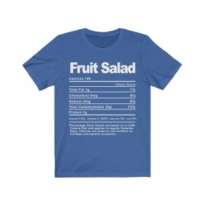 Fruit Salad Nutrition Facts T-SHIRT | Holiday T-Shirt | Unisex – Men & Women’s Tee - Image 5