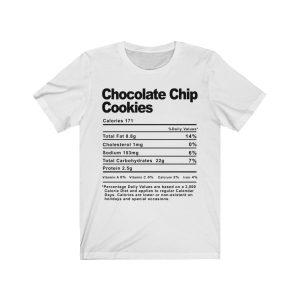 Chocolate Chip Cookies Nutrition Facts T-SHIRT | Holiday T-Shirt | Unisex – Men & Women’s Tee - Image 3