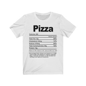 Pizza Nutrition Facts T-SHIRT | Holiday T-Shirt | Unisex – Men & Women’s Tee - Image 3