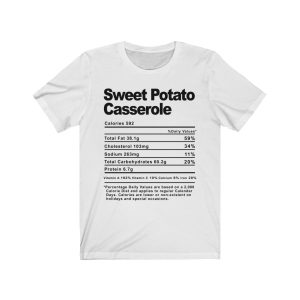 Sweet Potato Casserole Nutrition Facts T-SHIRT | Holiday T-Shirt | Unisex – Men & Women’s Tee - Image 3