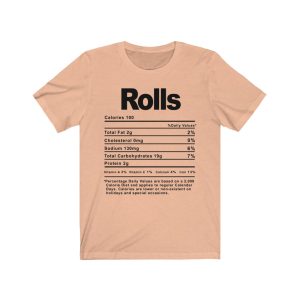 Rolls Nutrition Facts T-SHIRT | Holiday T-Shirt | Unisex – Men & Women’s Tee - Image 5