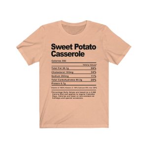 Sweet Potato Casserole Nutrition Facts T-SHIRT | Holiday T-Shirt | Unisex – Men & Women’s Tee - Image 5