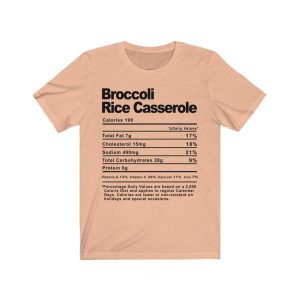 Broccoli Rice Casserole Nutrition Facts T-SHIRT | Holiday T-Shirt | Unisex – Men & Women’s Tee - Image 5