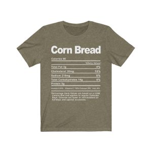 Corn Bread Nutrition Facts T-SHIRT | Holiday T-Shirt | Unisex – Men & Women’s Tee - Image 6