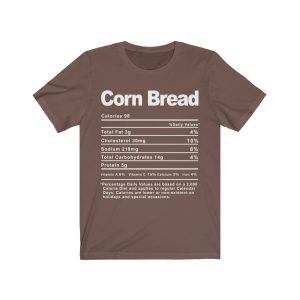 Corn Bread Nutrition Facts T-SHIRT | Holiday T-Shirt | Unisex – Men & Women’s Tee - Image 5
