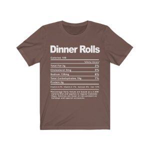 Dinner Rolls Nutrition Facts T-SHIRT | Holiday T-Shirt | Unisex – Men & Women’s Tee - Image 5