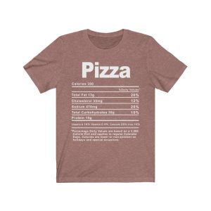 Pizza Nutrition Facts T-SHIRT | Holiday T-Shirt | Unisex – Men & Women’s Tee - Image 4