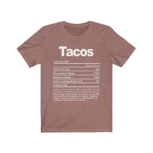 Tacos Nutrition Facts T-SHIRT | Holiday T-Shirt | Unisex – Men & Women’s Tee - Image 4