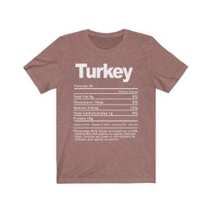 Turkey Nutrition Facts T-SHIRT | Holiday T-Shirt | Unisex – Men & Women’s Tee - Image 4