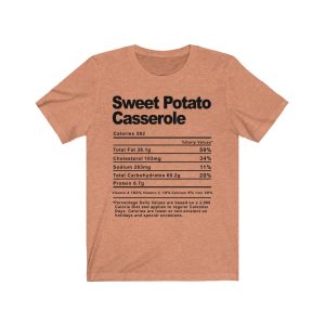 Sweet Potato Casserole Nutrition Facts T-SHIRT | Holiday T-Shirt | Unisex – Men & Women’s Tee - Image 6